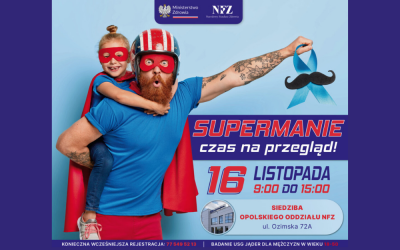 "Supermanie czas na przegląd. Profilaktyka nowotworów męskich".